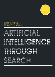 Title: Artificial Intelligence Through Search, Author: Chris Thornton