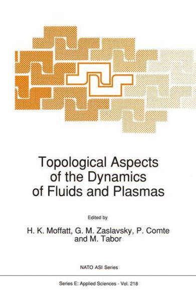 Topological Aspects of the Dynamics of Fluids and Plasmas / Edition 1