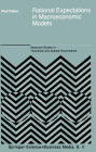 Rational Expectations in Macroeconomic Models / Edition 1