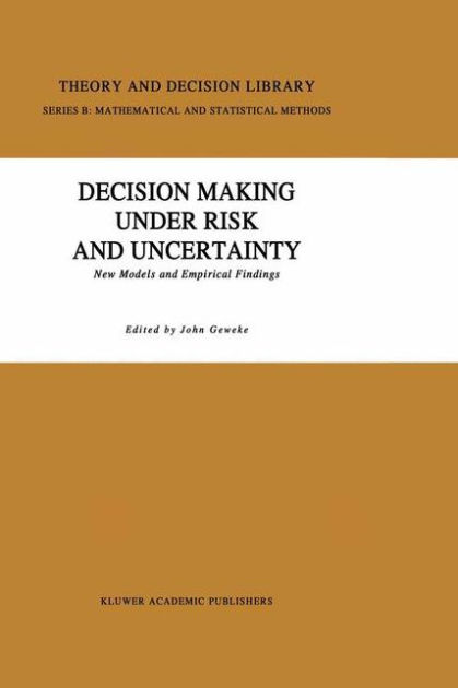 Decision Making Under Risk And Uncertainty