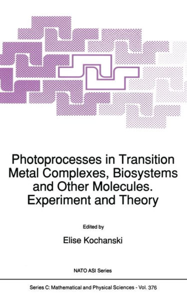 Photoprocesses in Transition Metal Complexes, Biosystems and Other Molecules, Experiment and Theory