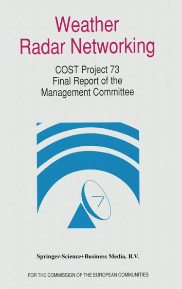 Weather Radar Networking: COST 73 Project: Final Report