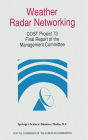Weather Radar Networking: COST 73 Project: Final Report