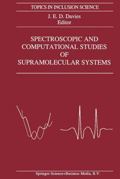 Spectroscopic and Computational Studies of Supramolecular Systems / Edition 1