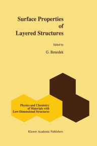 Title: Surface Properties of Layered Structures / Edition 1, Author: Giorgio Benedek