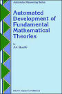 Automated Development of Fundamental Mathematical Theories / Edition 1