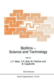 Title: Biofilms - Science and Technology / Edition 1, Author: L. Melo