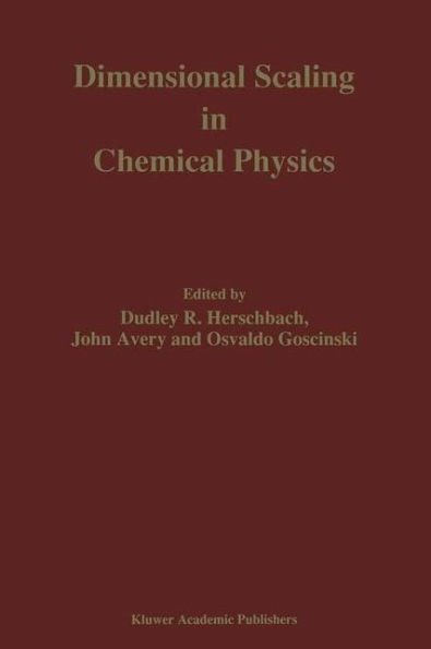 Dimensional Scaling in Chemical Physics / Edition 1