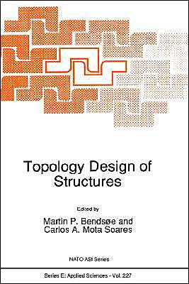 Topology Design of Structures / Edition 1