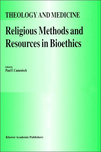 Religious Methods and Resources in Bioethics / Edition 1