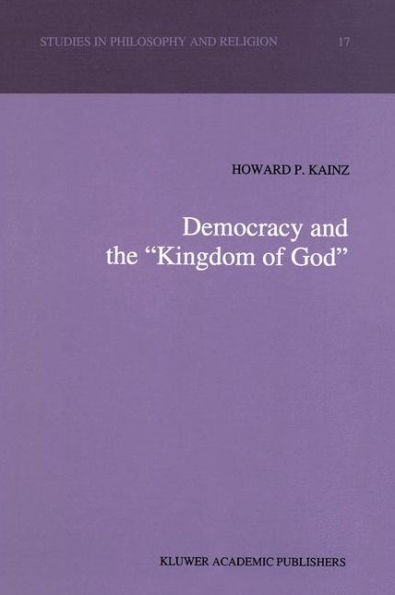 Democracy and the "Kingdom of God" / Edition 1