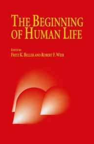 Title: The Beginning of Human Life / Edition 1, Author: Frauke Beller