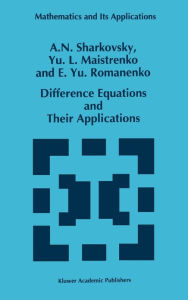 Title: Difference Equations and Their Applications, Author: A.N. Sharkovsky