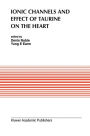 Ionic Channels and Effect of Taurine on the Heart / Edition 1