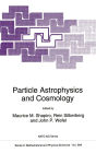 Particle Astrophysics and Cosmology: Proceedings of the NATO Advanced Study Institute, Erice, Italy, June 20-30, 1992