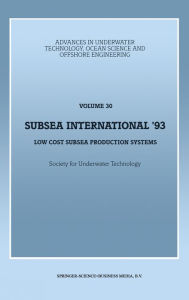 Title: Subsea International '93: Low Cost Subsea Production Systems, Author: Brian A Jones