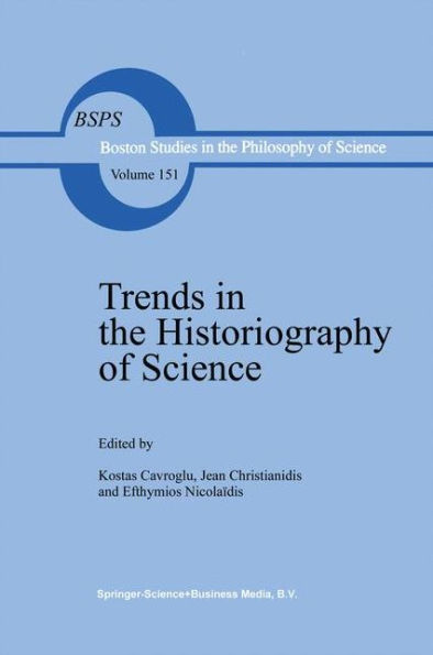 Trends in the Historiography of Science / Edition 1
