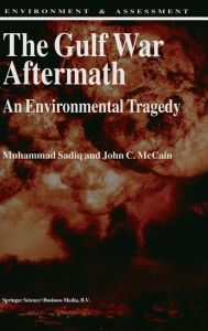 Title: The Gulf War Aftermath: An Environmental Tragedy, Author: M. Sadiq