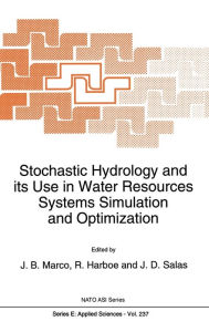 Title: Stochastic Hydrology and its Use in Water Resources Systems Simulation and Optimization, Author: J.B. Marco