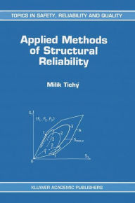 Title: Applied Methods of Structural Reliability / Edition 1, Author: Milïk Tichï