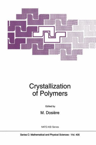 Crystallization of Polymers / Edition 1