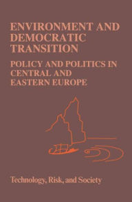 Title: Environment and Democratic Transition:: Policy and Politics in Central and Eastern Europe, Author: A. Vari