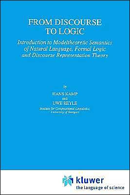 From Discourse to Logic: Introduction to Modeltheoretic Semantics of Natural Language, Formal Logic and Discourse Representation Theory Part 1