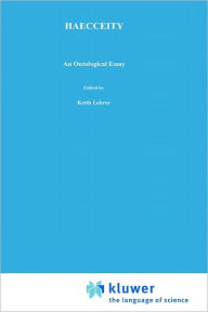 Title: Haecceity: An Ontological Essay, Author: G.S. Rosenkrantz
