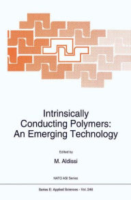 Title: Intrinsically Conducting Polymers: An Emerging Technology, Author: M. Aldissi