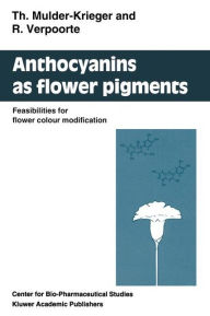 Title: Anthocyanins as Flower Pigments: Feasibilities for flower colour modification, Author: T. Mulder-Krieger
