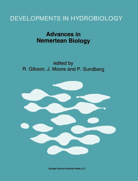 Advances in Nemertean Biology: Proceedings of the Third International Meeting on Nemertean Biology, Y Coleg Normal, Bangor, North Wales, August 10-15, 1991
