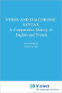 Verbs and Diachronic Syntax: A Comparative History of English and French