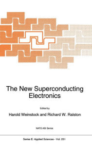 Title: The New Superconducting Electronics, Author: H. Weinstock