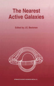 Title: The Nearest Active Galaxies, Author: J. E. Beckman