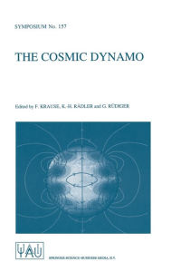 Title: The Cosmic Dynamo, Author: F. Krause