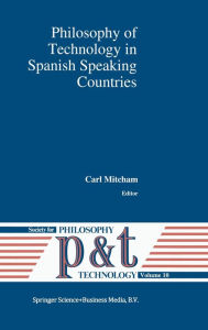 Title: Philosophy of Technology in Spanish Speaking Countries, Author: Carl Mitcham