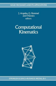 Title: Computational Kinematics / Edition 1, Author: J. Angeles