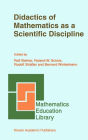 Didactics of Mathematics as a Scientific Discipline / Edition 1