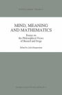 Mind, Meaning and Mathematics: Essays on the Philosophical Views of Husserl and Frege / Edition 1