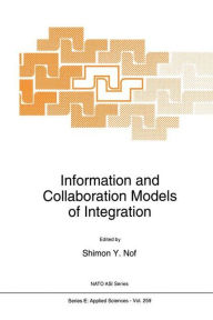 Title: Information and Collaboration Models of Integration, Author: Shimon Y. Nof