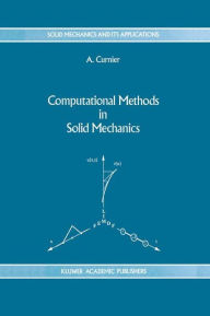 Title: Computational Methods in Solid Mechanics / Edition 1, Author: A. Curnier