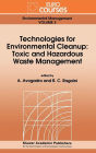 Alternative view 2 of Technologies for Environmental Cleanup: Toxic and Hazardous Waste Management / Edition 1