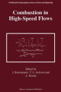 Combustion in High-Speed Flows / Edition 1