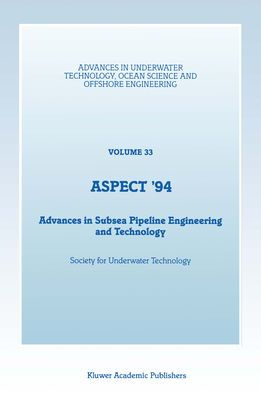 Aspect '94: Advances in Subsea Pipeline Engineering and Technology
