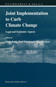 Title: Joint Implementation to Curb Climate Change: Legal and Economic Aspects, Author: Onno J. Kuik