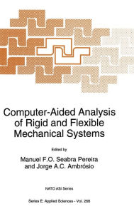 Title: Computer-Aided Analysis of Rigid and Flexible Mechanical Systems, Author: Manuel F.O. Seabra Pereira