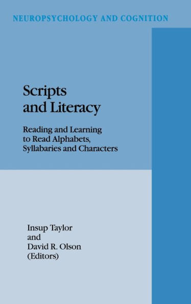 Scripts and Literacy:: Reading and Learning to Read Alphabets, Syllabaries and Characters