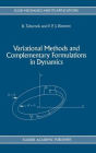 Variational Methods and Complementary Formulations in Dynamics / Edition 1