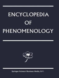 Title: Encyclopedia of Phenomenology, Author: Lester Embree