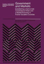 Government and Markets: Establishing a Democratic Constitutional Order and a Market Economy in Former Socialist Countries / Edition 1